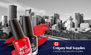 Calgary Nail Supply Canada Top Salon SPA Suppliers