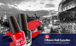 Ottawa Nail Supply Canada Top Salon SPA Suppliers